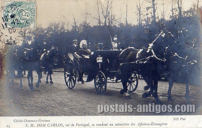 Bilhete postal de Sua Majestade Dom Carlos I, Rei de Portugal, indo para o Ministério dos Negócios Estrangeiros | Portugal em postais antigos