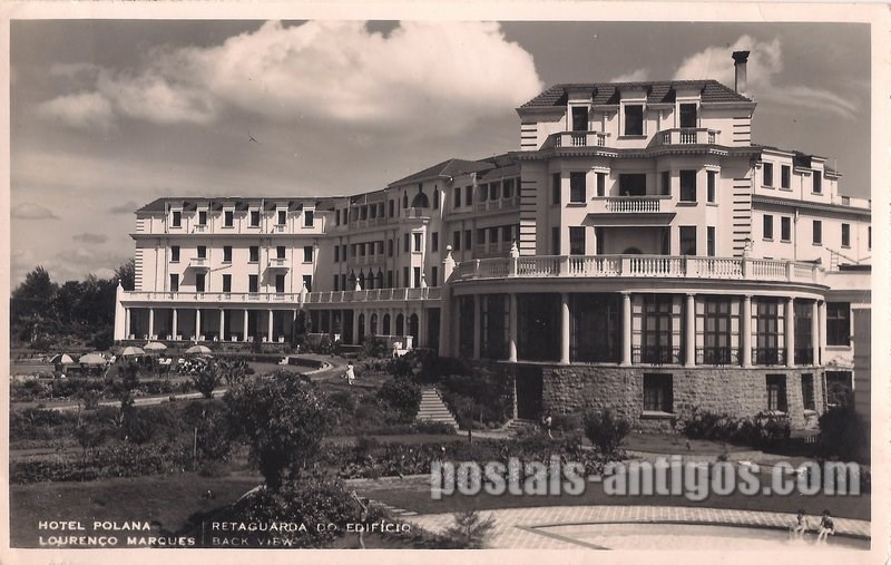 Bilhete postal ilustrado do Hotel Polana - Retaguarda do Edifício - Lourenço Marques | Portugal em postais antigos 