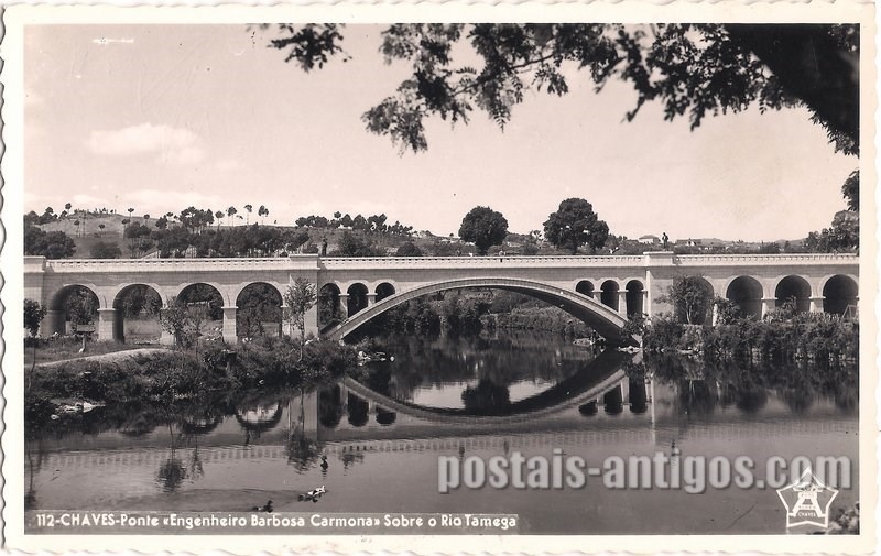 Bilhete postal : Ponte Engenheiro Barbosa Carmona sobre o Rio Tâmega, Chaves