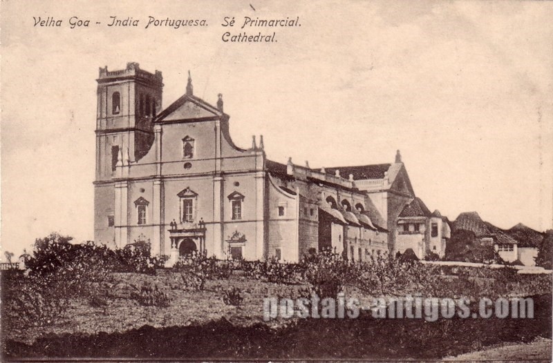 Bilhete postal da Sé Primarcial, Velha Goa, India Portuguesa | Portugal em postais antigos
