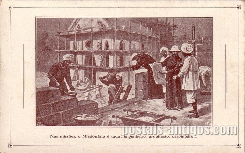 Bilhete postal ilustrado das Missões Cucujães no Ultramar, Missionário é tudo: engenheiro, arquitecto | Portugal em postais antigos 
