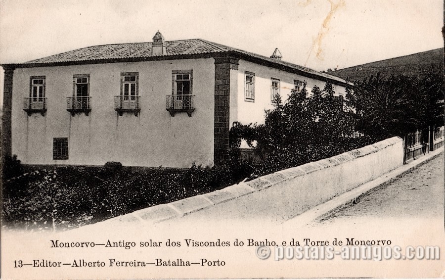 Bilhete postal ilustrado de Moncorvo - Antigo solar dos Viscondes do Banho, e da Torre de Moncorvo