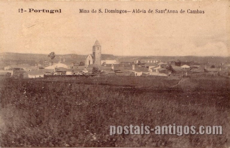 Postais antigos da Mina de S. Domingos - Aldeia de Sant'Anna de Cambas | Portugal em postais antigos