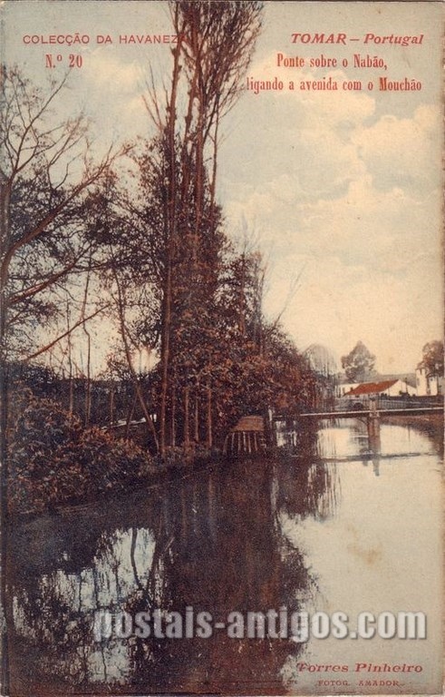 Bilhete postal antigo de Tomar, Ponte sobre o rio Nabão ligando a avenida com o Mouchão  | Portugal em postais antigos