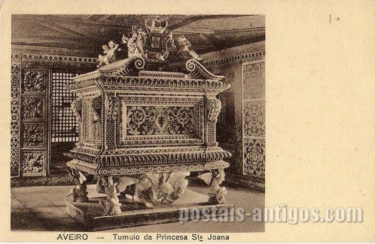 Bilhete postal antigo de Aveiro, Túmulo da Princesa Santa Joana | Portugal em postais antigos