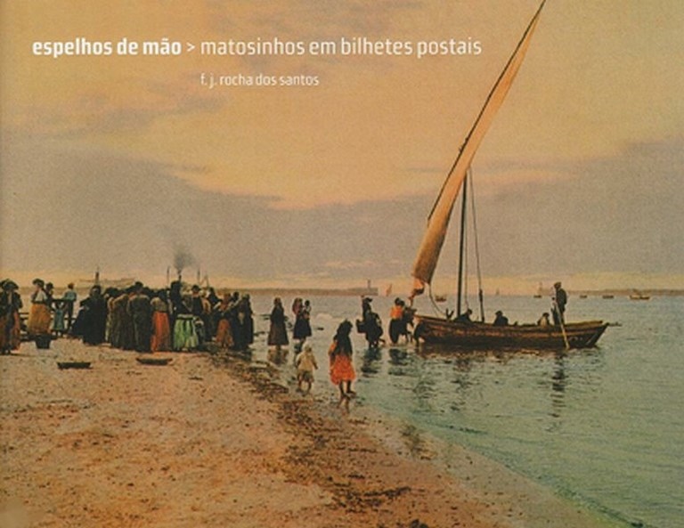 Livro : Espelhos de mão : Matosinhos em bilhetes postais