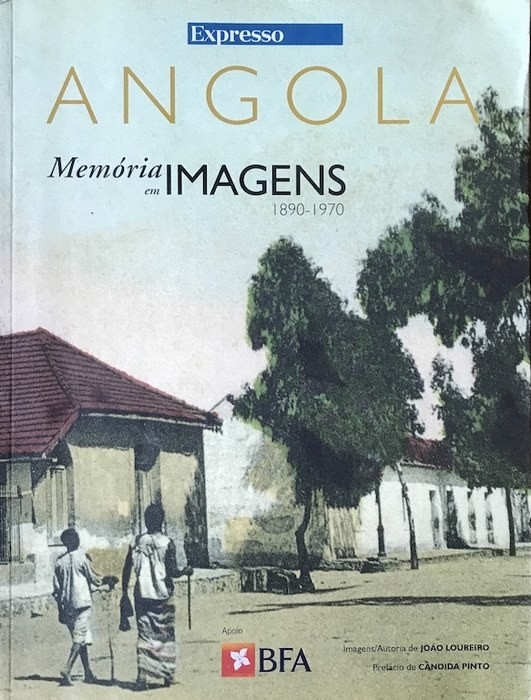 Livro : Angola – Memória em Imagens 1890-1970
