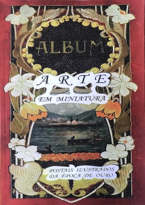 Livro : Arte em Miniatura – Postais Ilustrados da Época de Ouro