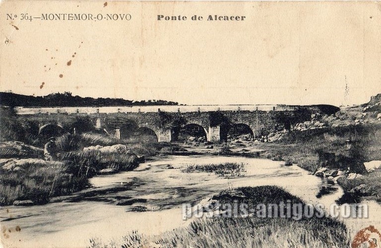 Bilhete postal de Montemor-o-Novo, Ponte de Alcácer​ | Portugal em postais antigos 