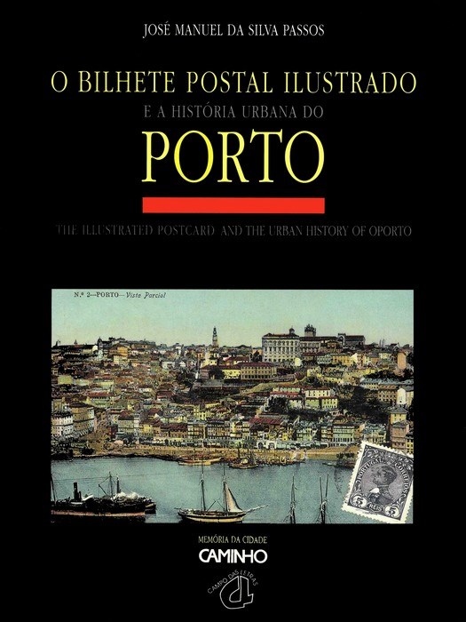 Livro: ​O bilhete postal ilustrado e a história urbana do Porto | Portugal em postais antigos 