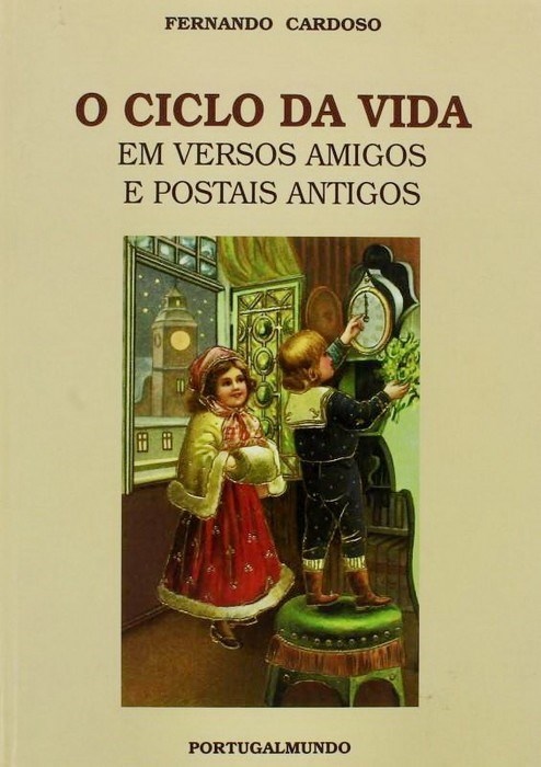 Livro : O Ciclo da Vida em Versos Amigos e Postais Antigos