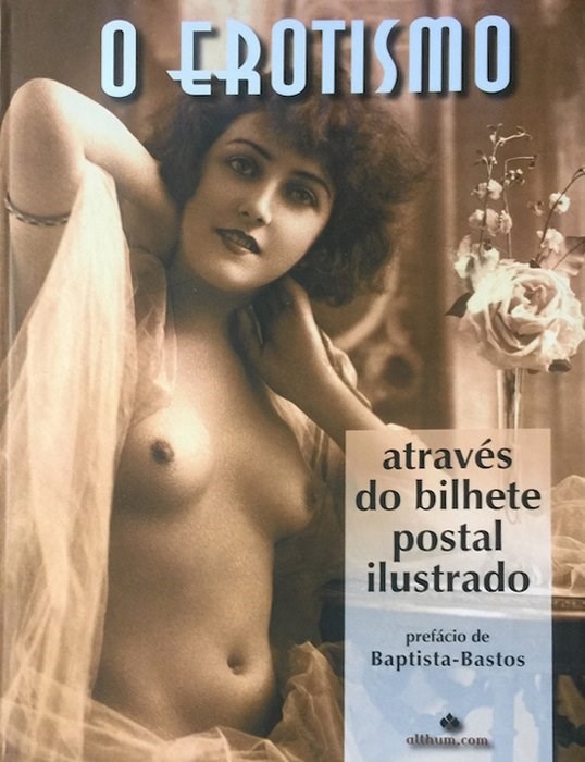 Livro : O Erotismo através do Bilhete Postal Ilustrado