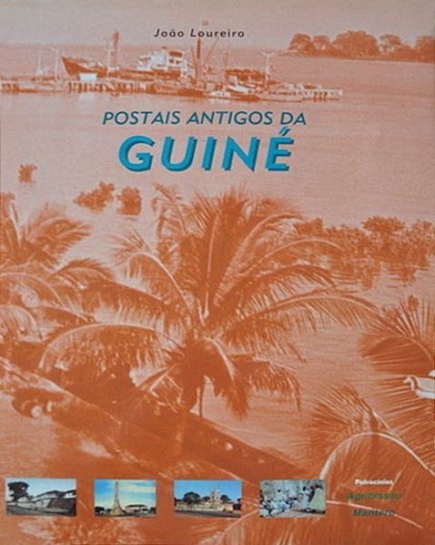 Livro : Postais antigos da Guiné | Portugal em postais antigos 