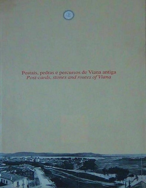 Livro : Postais, pedras e percursos de Viana antiga