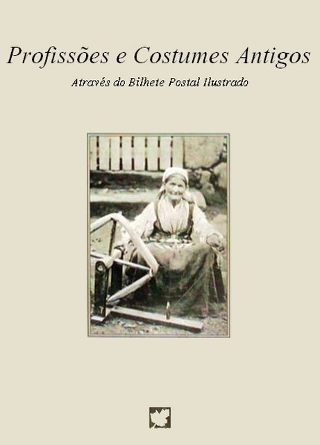 Livro Profissões e costumes antigos através do bilhete postal ilustrado | Portugal em postais antigos 