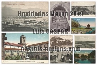 Novidades de Luís Gaspar : Março de 2019 Portugal em postais antigos
