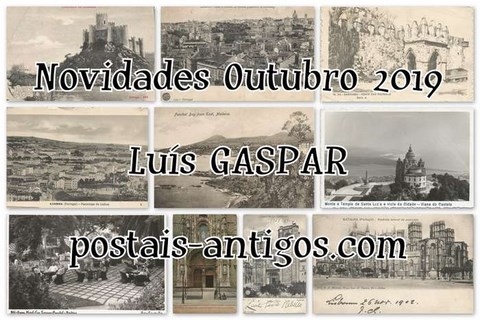 Novidades de Luís Gaspar : Outubro de 2019 | Portugal em postais antigos