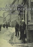 Livro: A Guarda em postal ilustrado de 1901 a 1970 (2a Edição revista e actualizada) | Portugal em postais antigos 