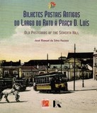Livro : ​Bilhetes Postais Antigos do Largo do Rato à Praça D. Luís | Portugal em postais antigos