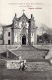 Bilhete postal de Braga, Falperra - Fachada do Templo de Santa Maria Madalena em Santa Marta | Portugal em postais antigos
