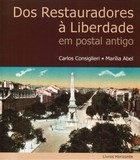 Livro: Dos Restauradores à Liberdade em postal antigo | Portugal em postais antigos
