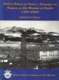 Livro: História urbana em postais e fotografias da Freguesia de São Martinho da Covilhã (1890-2000)
