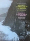 Livro : Memórias de Porto Santo e da Madeira – O Bilhete-Postal Ilustrado até ao início dos anos sessenta do Século XX