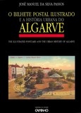 Livro : ​O Bilhete Postal Ilustrado e a História Urbana do Algarve | Portugal em postais antigos 