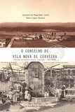 Livro : O Concelho de Vila Nova de Cerveira através do bilhete postal Ilustrado | Portugal em postais antigos