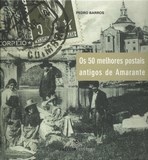 livro : Os 50 melhores postais antigos de Amarante | Portugal em postais antigos 