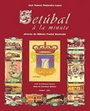 Livro : Setúbal à la minute através do bilhete postal ilustrado | Portugal em postais antigos 