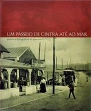 Livro : Um passeio de Cintra até ao Mar. Postais e fotografias do passado | Portugal em postais antigos 